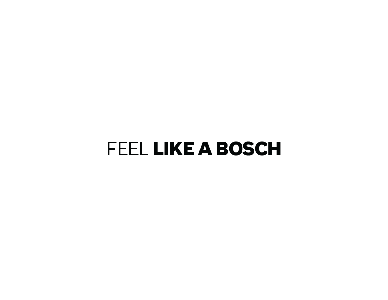 Feel Like a Bosch Promotional Banner